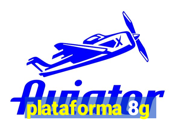 plataforma 8g